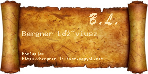 Bergner Líviusz névjegykártya